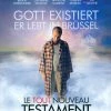 Le Tout Nouveau Testament - Gott Existiert, Er Lebt In Brüssel (2015)